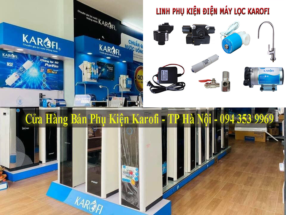 Cửa hàng bán Linh kiện máy lọc nước Karofi : Số 120 Hoàng Quốc Việt, Nghĩa Tân, Cầu giấy